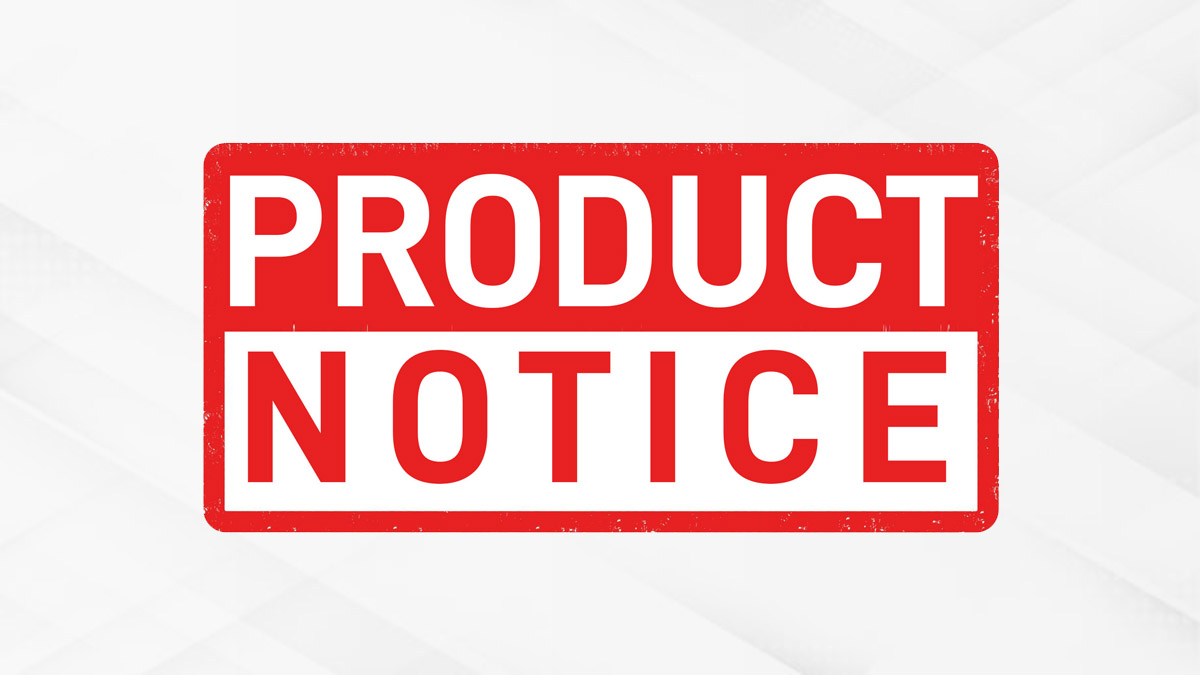 PRODUCT NOTICE